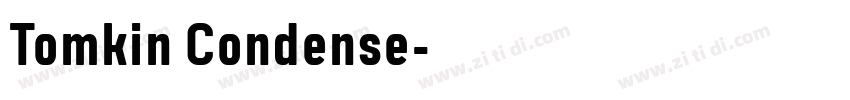 Tomkin Condense字体转换 Tomkin Condense字体转换